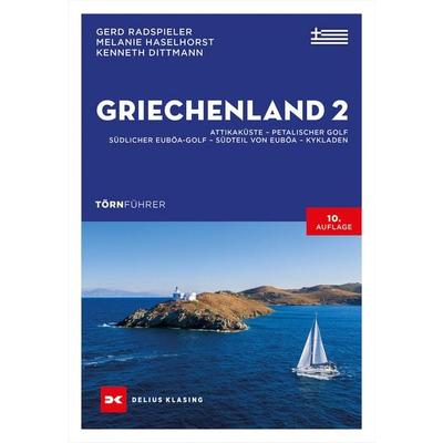 Törnführer Griechenland 2, Taschenbuch von Gerd Radspieler,Melanie Haselhorst,Kenneth Dittmann, Delius Klasing, 978-3-667-13183-6