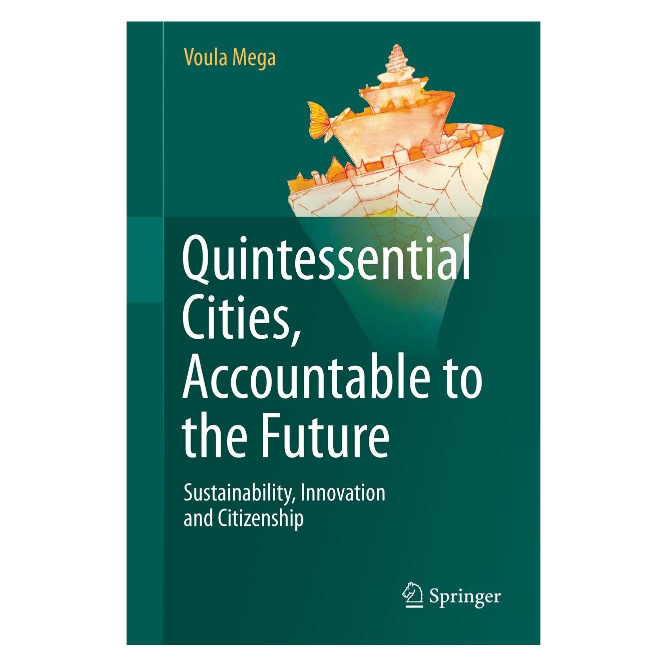 Springer Quintessential Cities, Accountable to the Future (Englisch, Hardcover, Voula Mega) (9781461473473)