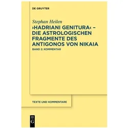 Hadriani genitura - Die astrologischen Fragmente des Antigonos von Nikaia, Fachbücher von Stephan Heilen