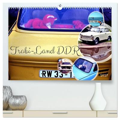 Trabi-Land DDR (hochwertiger Premium Wandkalender 2027 DIN A2 quer), Kunstdruck in Hochglanz