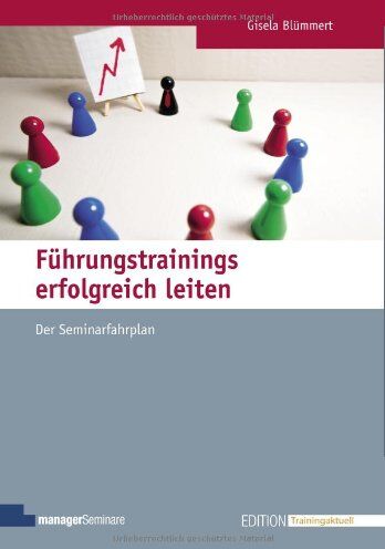 Gisela Blümmert - Führungstrainings erfolgreich leiten: Der Seminarfahrplan - Preis vom 30.09.2026 09:01:18 h
