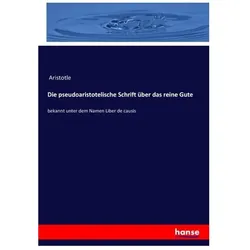 Die pseudoaristotelische Schrift über das reine Gute, Fachbücher von Aristoteles, Aristotle