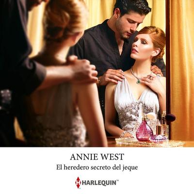 El heredero secreto del jeque - Annie West, Audio, 9788410626317