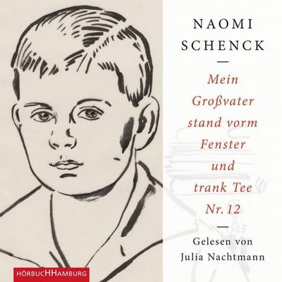 Mein Großvater stand vorm Fenster und trank Tee Nr. 12 - Naomi Schenck, Audio, 9783844914061