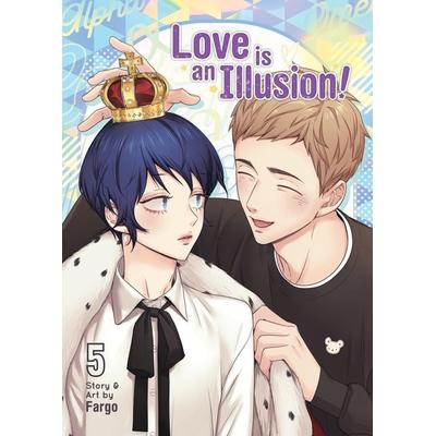 Love is an Illusion! Vol. 5, Taschenbuch von Fargo, Penguin LLC US, 978-1-68579-768-3