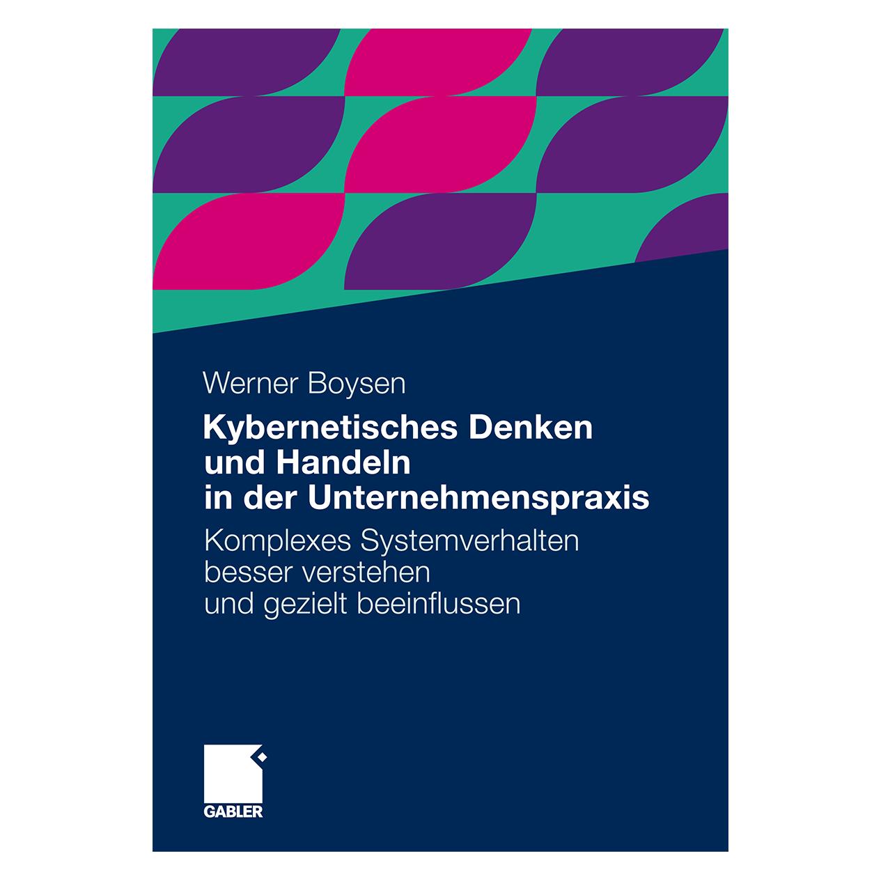 Gabler Kybernetisches Denken und Handeln in der Unternehmenspraxis (Deutsch, Werner Boysen) (7853655)