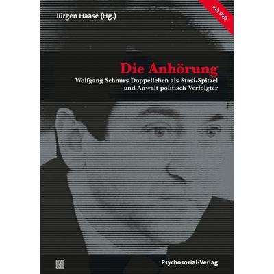 Die Anhörung, Taschenbuch von Jürgen Haase, Psychosozial, 978-3-8379-2961-4