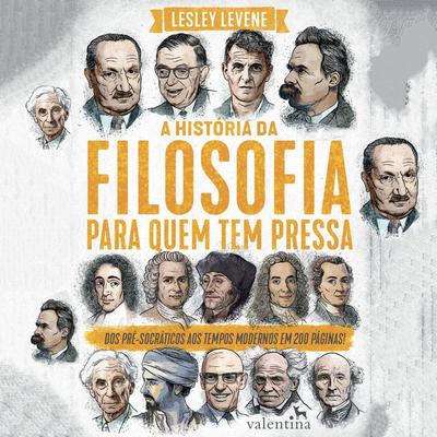 A história da filosofia para quem tem pressa - Lesley Levene, Audio, 9786588490235