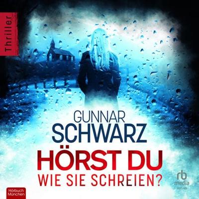 Hörst du, wie sie schreien? - Gunnar Schwarz, Audio, 9783987851032