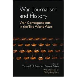 War, Journalism and History, Fachbücher von Yvonne McEwen, Fiona A. Fisken