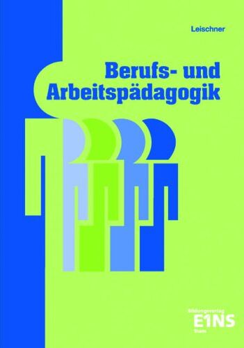 Dietmar Leischner - Berufs- und Arbeitspädagogik - Preis vom 11.10.2026 15:43:13 h