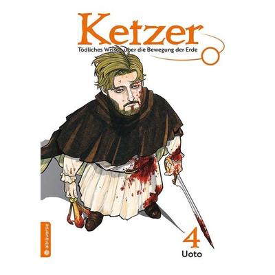 Ketzer - Tödliches Wissen über die Bewegung der Erde 04, Taschenbuch von Uoto, Altraverse GmbH, 978-3-7539-1599-9