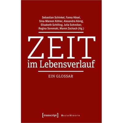 Zeit im Lebensverlauf, Taschenbuch von , Transcript, 978-3-8376-4862-1