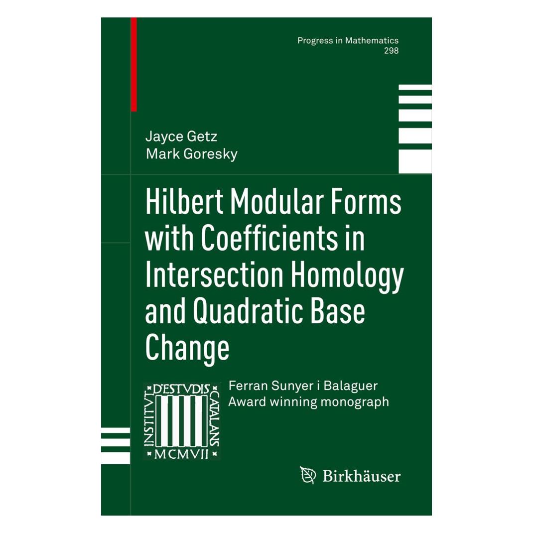 Birkhäuser Hilbert Modular Forms with Coefficients in Intersection Homology and Quadratic Base Change (Englisch, Softcover, Jayce Getz, Mark Goresky) (55549926)