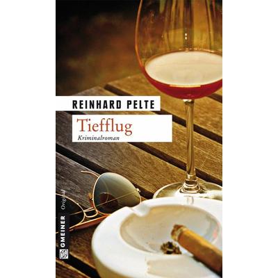 Tiefflug, Taschenbuch von Reinhard Pelte, Gmeiner-Verlag