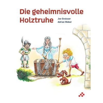 Die geheimnisvolle Holztruhe, Gebundene Ausgabe von Joe Greisser, Mosaicstones GmbH | Verlag & Buchhandel, 978-3-85580-559-4