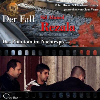 Das Phantom im Nachtexpress - Der Fall Sid Ahmed Rezala - Peter Hiess,Christian Lunzer, Audio, 9783956162107