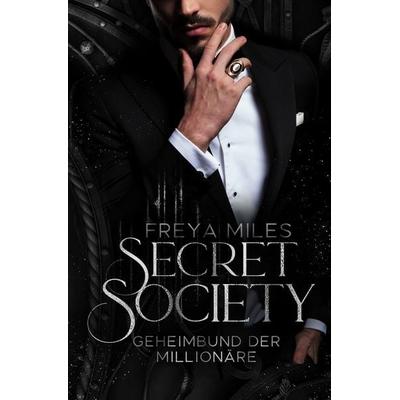 Secret Society, Taschenbuch von Freya Miles, Tolino media, 978-3-7579-0062-5