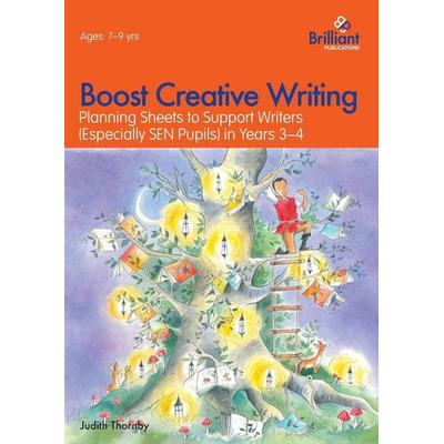 Boost Creative Writing-Planning Sheets to Support Writers (Especially Sen Pupils) in Years 3-4, Taschenbuch von Judith Thornby, Brilliant Publications