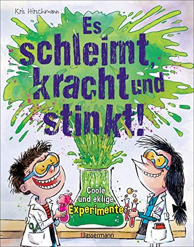 Kris Hirschmann - Es schleimt, kracht und stinkt! - Coole und eklige Experimente: Für furchtlose Forscher ab 7 Jahren - Preis vom 10.10.2026 11:48:34 h