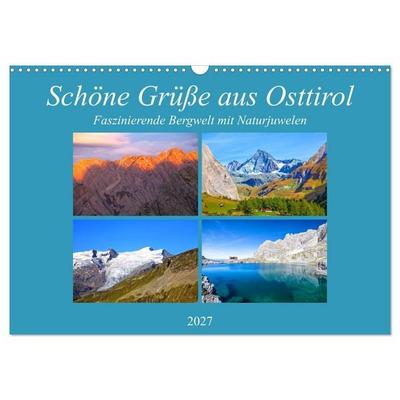 Schöne Grüße aus Osttirol (Wandkalender 2027 DIN A3 quer), CALVENDO Monatskalender