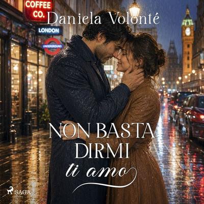 Non basta dirmi ti amo - Daniela Volonté, Audio, 9788727358437
