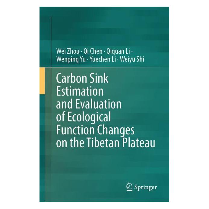 Springer Carbon Sink Estimation and Evaluation of Ecological Function Changes on the Tibetan Plateau (Englisch, Hardcover, Qi Chen, Qiquan Li, Wei Zhou) (67912488)