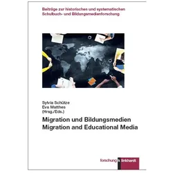 Migration und Bildungsmedien. Migration and Educational Media, Schulbücher von Eva Matthes, Sylvia Schütze