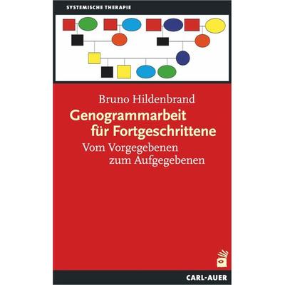 Genogrammarbeit für Fortgeschrittene, Taschenbuch von Bruno Hildenbrand, Carl-Auer Verlag GmbH, 978-3-8497-0242-7
