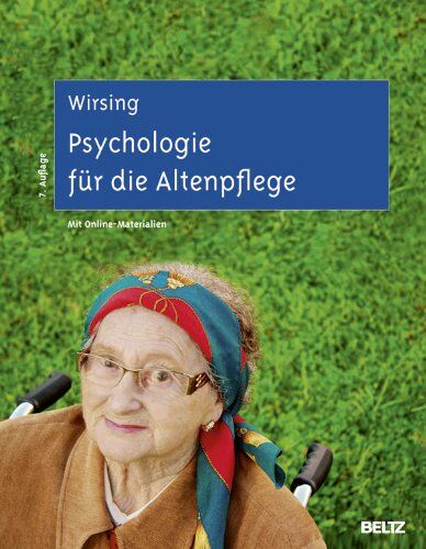 Kurt Wirsing - Psychologie für die Altenpflege: Lernfeldorientiertes Lehr- und Arbeitsbuch. Mit Online-Materialien - Preis vom 10.10.2026 11:48:34 h