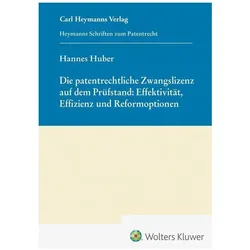 Huber:Die patentrechtliche Zwangslizenz, Fachbücher von Hannes Huber