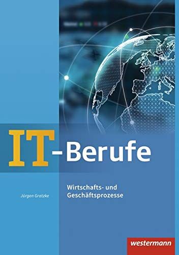 Jürgen Gratzke - IT-Berufe: Wirtschafts- und Geschäftsprozesse: Schülerband - Preis vom 30.09.2026 09:01:18 h