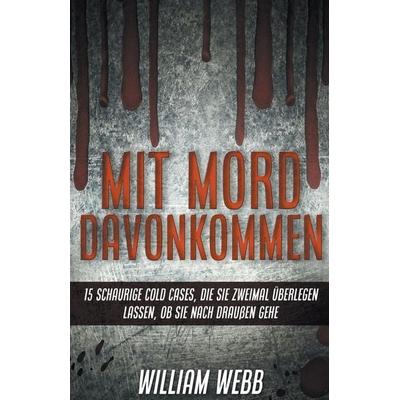 Mit Mord Davonkommen, Taschenbuch von William Webb, Nirmohi publication
