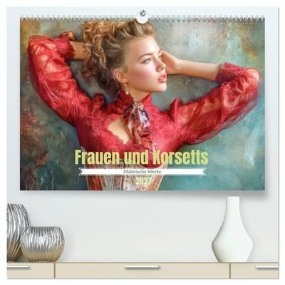 Frauen und Korsetts - Malerische Werke (hochwertiger Premium Wandkalender 2027 DIN A2 quer), Kunstdruck in Hochglanz