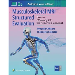 Musculoskeletal MRI Structured Evaluation, Ratgeber von Avneesh Chhabra, THEODOROS SOLDATOS