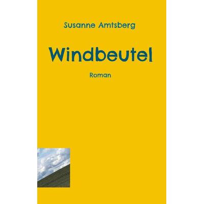 Windbeutel, Gebundene Ausgabe von Susanne Amtsberg, BoD – Books on Demand, 978-3-7578-0483-1