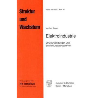 Elektroindustrie., Taschenbuch von Manfred Berger, Duncker & Humblot, 978-3-428-07888-2
