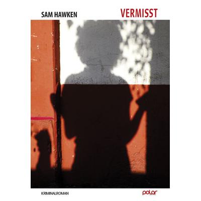 Vermisst, Gebundene Ausgabe von Sam Hawken, Polar Verlag, 978-3-948392-02-4