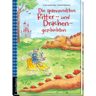 Die spannendsten Ritter- und Drachengeschichten, Gebundene Ausgabe von Manfred Tophoven, Kaufmann, Ernst, 978-3-7806-2959-3