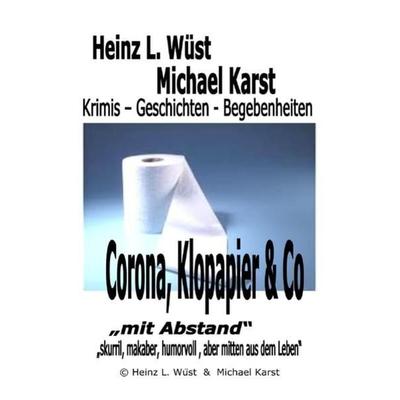 Corona, Klopapier & Co, Taschenbuch von Michael Karst, Epubli, 978-3-7529-7499-7