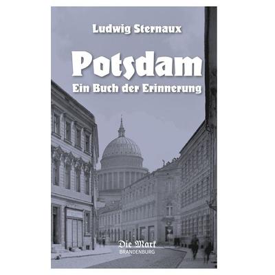 Potsdam, Taschenbuch von Ludwig Sternaux, Ammian Verlag, 978-3-948052-01-0
