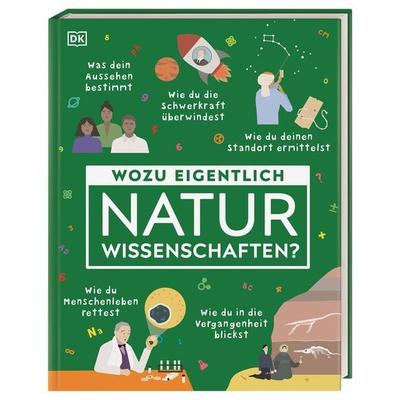 Wozu eigentlich Naturwissenschaften?, Gebundene Ausgabe von Edward Aves,Ben Ffrancon Davies,A. M. Dassu, DK Verlag Dorling Kindersley,