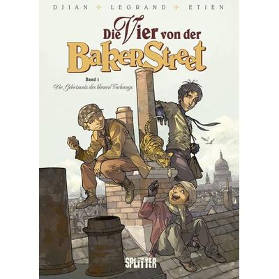 Die Vier von der Baker Street. Band 1, Gebundene Ausgabe von Jean B. Djian,Olivier Legrand,David Etien, Splitter-Verlag, 978-3-86869-173-3