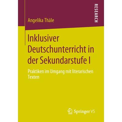 Inklusiver Deutschunterricht in der Sekundarstufe I, Taschenbuch von Angelika Thäle, Springer Fachmedien Wiesbaden GmbH, 978-3-658-29891-3