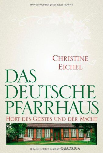 Christine Eichel - Das deutsche Pfarrhaus: Hort des Geistes und der Macht - Preis vom 10.10.2026 11:48:34 h