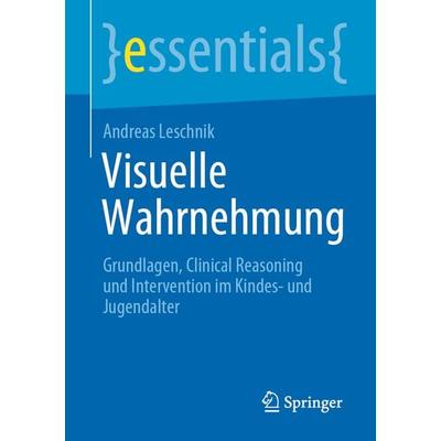 Visuelle Wahrnehmung, Taschenbuch von Andreas Leschnik, Springer Fachmedien Wiesbaden GmbH, 978-3-658-30876-6
