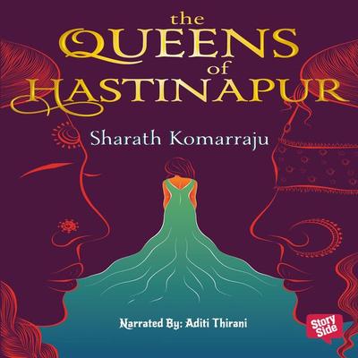Queens of Hastinapur - Sharath Komarraju, Audio, 9789353647612