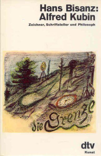 Hans. Bisanz - Alfred Kubin. Zeichner, Schriftsteller und Philosoph. - Preis vom 09.10.2026 07:28:09 h