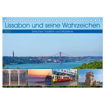 Lissabon und seine Wahrzeichen - Zwischen Tradition und Moderne (Tischkalender 2027 DIN A5 quer), CALVENDO Monatskalender