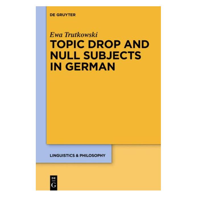 De Gruyter Trutkowski:Topic Drop and Null Subjects (Englisch, Hardcover, Ewa Trutkowski) (67764227)